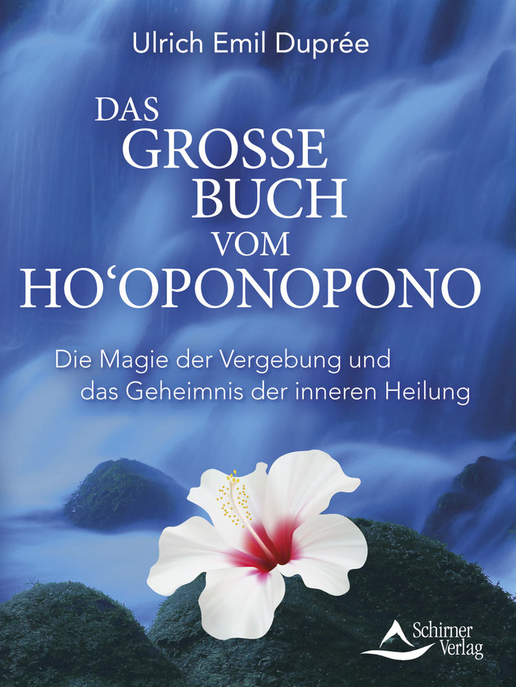 Das große Buch vom Ho oponopono